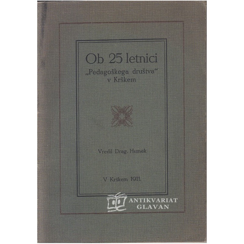 Ob 25 letnici "Pedagoškega društva" v Krškem