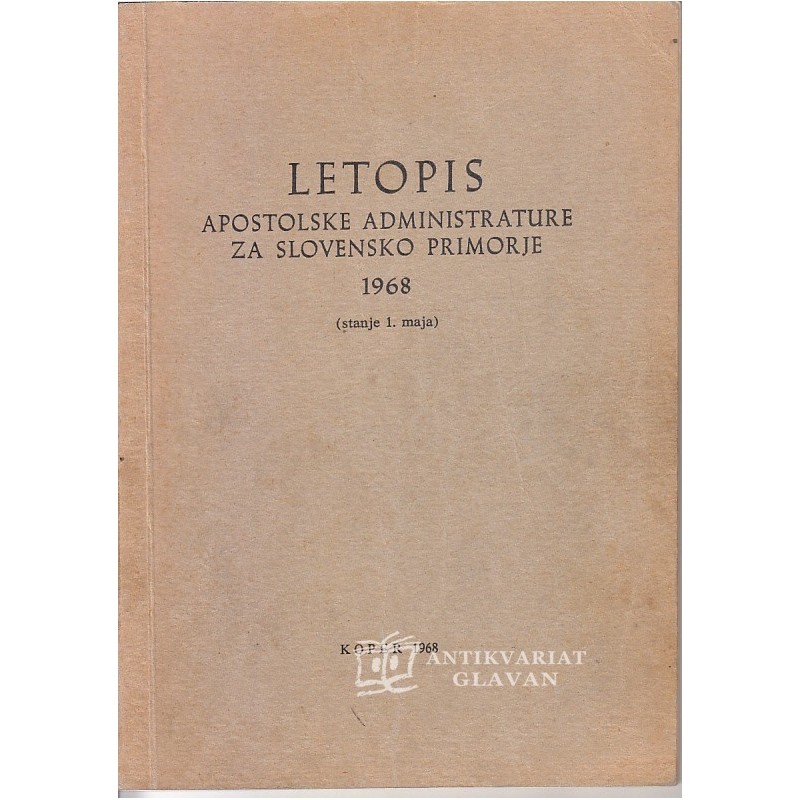 Letopis apostolske administrature za slovensko Primorje 1968