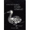 Andrej Drapal - Kako stvari vznikajo
