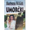 Barbara M. Gill - Umorčki