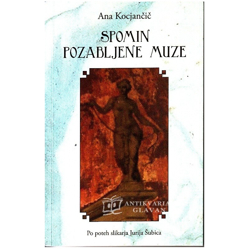 Ana Kocjančič - Spomin pozabljene muze