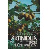 Vitjan Sancin - Aktinidija. Sadež večne mladosti