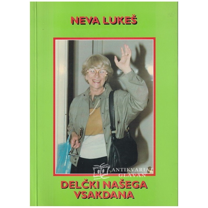 Neva Lukeš - Delčki našega vsakdana