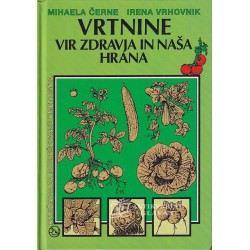 Mihaela Černe - Vrtnine: vir zdravja