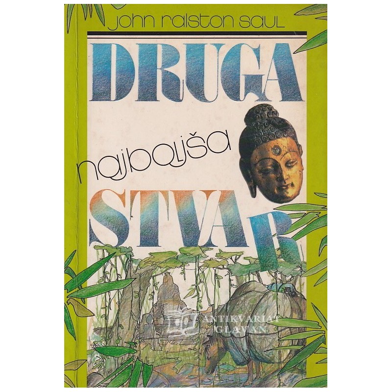 John Ralston Saul - Druga najboljša stvar na svetu