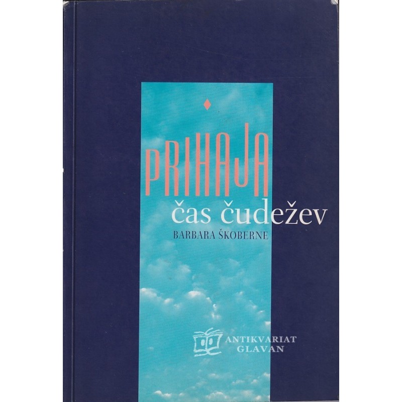 Barbara Škoberne - Prihaja čas čudežev