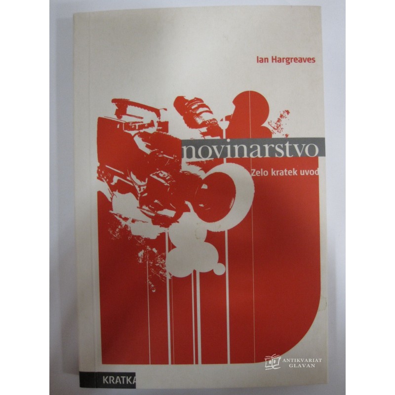 Ian Hargreaves - Novinarstvo. Zelo kratek uvod