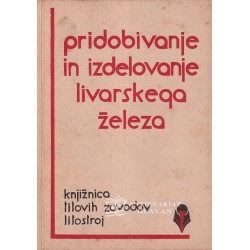Mirko Gajek - Pridobivanje in izdelovanje livarskega eleza