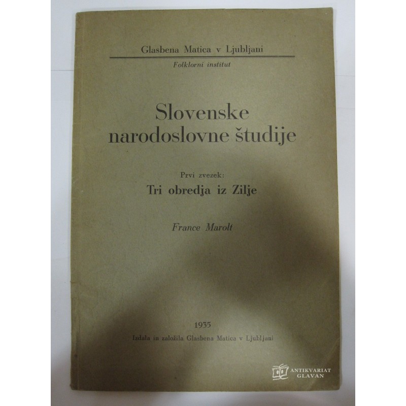 France Marolt - Tri obredja iz Zilje. Slovenske narodoslovne študije, 1. zvezek