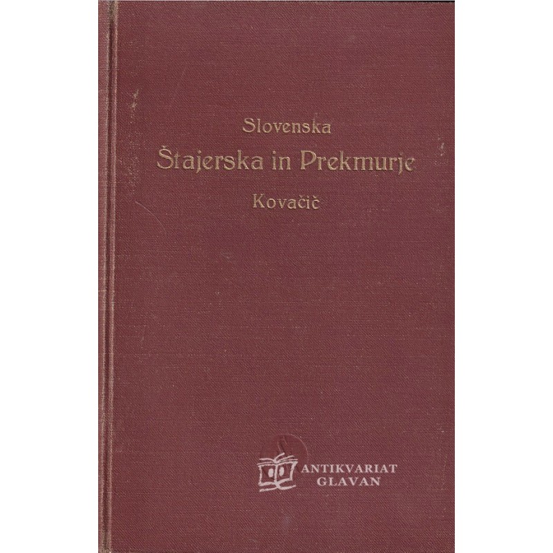 Franc Kovačič - Slovenska Štajerska in Prekmurje