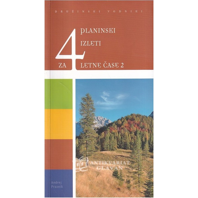 Andrej Praznik - Planinski izleti za 4 letne čase 2