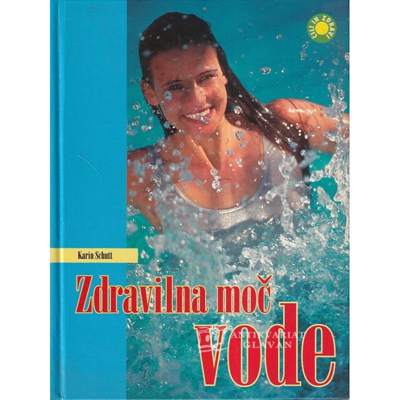 Karin Schutt - Zdravilna moč vode