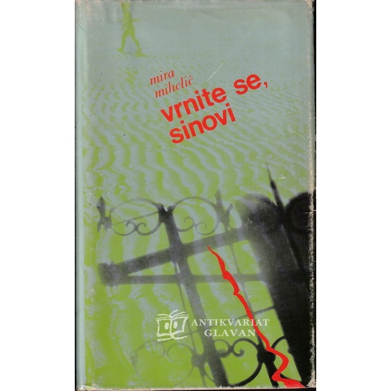 Mira Mihelič - Vrnite se, sinovi