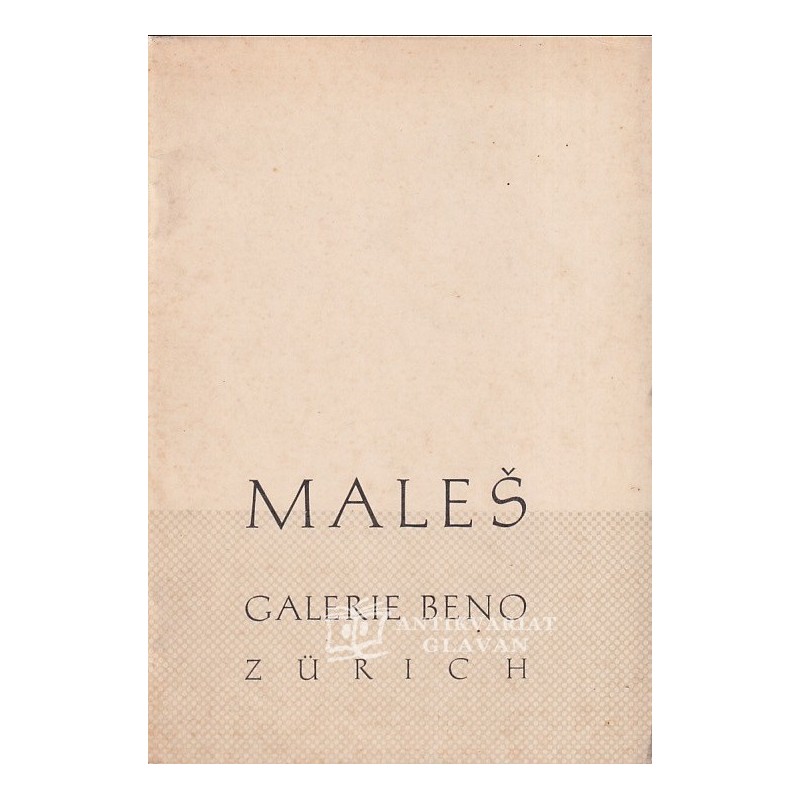 Maleš : Galerie Beno, Zürich
