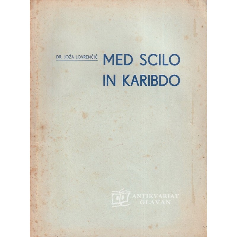 Joža Lovrenčič - Med Scilo in Karbido