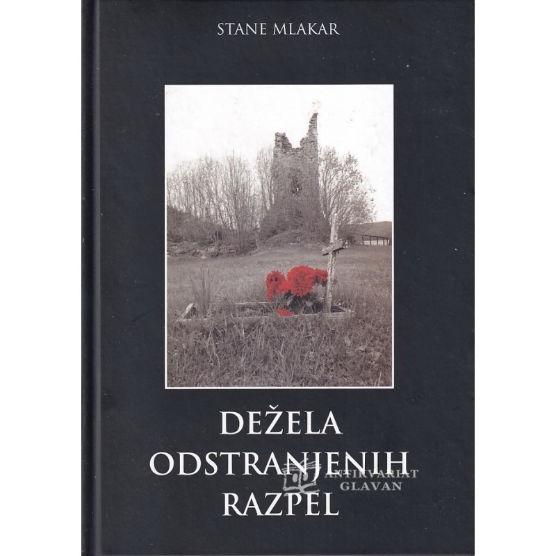 Stane Mlakar - Dežela odstranjenih razpel