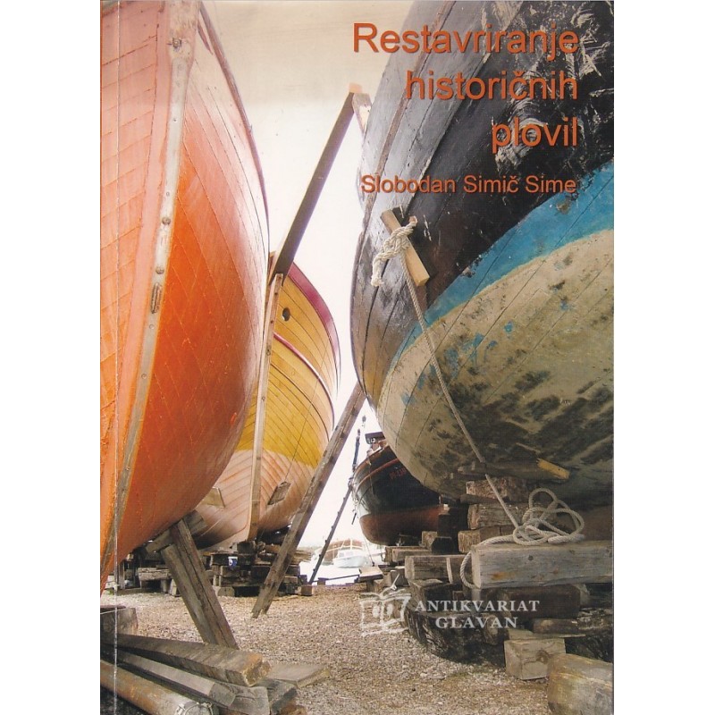 Slobodan Simič - Restavriranje historičnih plovil